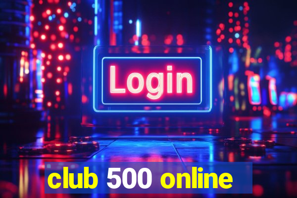 club 500 online